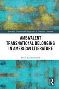 Cover: Ambivalent Transnational Belonging in American Literature - Routledge
