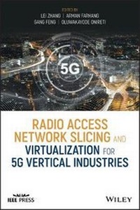 Enlarge image Cover: Radio Access Network Slicing and Virtualization for 5G Vertical Industries - Wiley