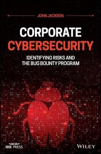 Enlarge image Cover: Corporate Cybersecurity - Identifying Risks and the Bug Bounty Program - Wiley