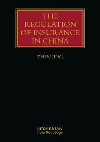 Enlarge image Cover: The Regulation of Insurance in China - Informa Law