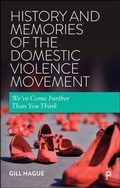 Cover: History and Memories of the Domestic Violence Movement - Policy Press