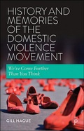 Cover: History and Memories of the Domestic Violence Movement - Policy Press