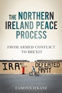 Cover: The Northern Ireland Peace Process - Manchester University Press