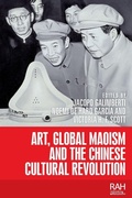 Cover: Art, Global Maoism and the Chinese Cultural Revolution - Manchester University Press