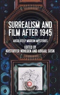 Cover: Surrealism and Film After 1945 - Manchester University Press