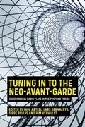 Cover: Tuning in to the Neo-Avant-Garde - Manchester University Press