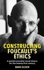 Cover: Constructing Foucault's Ethics - Manchester University Press