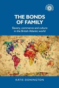Cover: The Bonds of Family - Manchester University Press