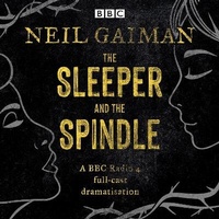Enlarge image Cover: The Sleeper and the Spindle - BBC Physical Audio