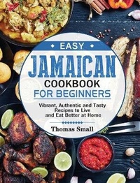Enlarge image Cover: Easy Jamaican Cookbook for Beginners - Thomas Small