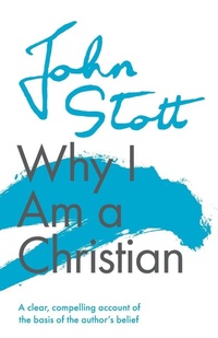 Enlarge image Cover: Why I am a Christian - Inter-Varsity Press
