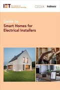 Cover: Guide to Smart Homes for Electrical Installers - Institution of Engineering and Technology
