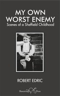 Cover: My Own Worst Enemy - Shoestring Press