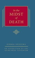 Cover: In the Midst of Death - Reformed Free Publishing Association