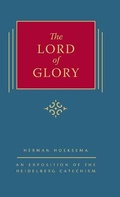 Cover: The Lord of Glory - Reformed Free Publishing Association