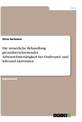 Cover: Die steuerliche Behandlung grenzueberschreitender Arbeitnehmertaetigkeit bei Outbound- und Inbound-Aktivitaeten - GRIN Verlag