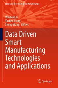 Enlarge image Cover: Data Driven Smart Manufacturing Technologies and Applications - Springer