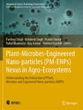 Cover: Plant-Microbes-Engineered Nano-particles (PM-ENPs) Nexus in Agro-Ecosystems - Springer