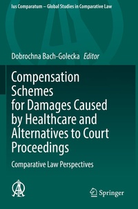Abbildung von: Compensation Schemes for Damages Caused by Healthcare and Alternatives to Court Proceedings - Springer