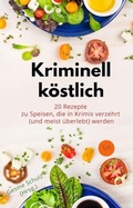 Cover: Kriminell k&ouml;stlich oder: Klaus-Peter geht. - BookRix