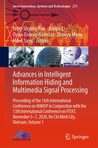 Enlarge image Cover: Advances in Intelligent Information Hiding and Multimedia Signal Processing - Springer