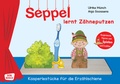 Cover: Seppel lernt Z&auml;hneputzen. Erz&auml;hlschienen-Figurenset - Don Bosco Medien