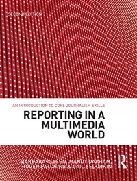 Enlarge image Cover: Reporting in a Multimedia World - Routledge