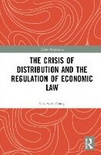 Abbildung von: The Crisis of Distribution and the Regulation of Economic Law - Routledge