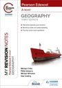 Cover: My Revision Notes: Pearson Edexcel A level Geography: Third Edition - Hodder Education