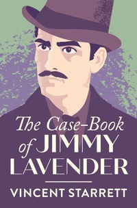 Enlarge image Cover: The Case-Book of Jimmy Lavender - MysteriousPress.com/Open Road