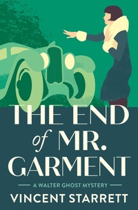 Enlarge image Cover: The End of Mr. Garment - MysteriousPress.com/Open Road