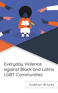 Abbildung von: Everyday Violence against Black and Latinx LGBT Communities - Lexington Books