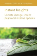 Cover: Instant Insights: Climate Change, Insect Pests and Invasive Species - Burleigh Dodds Science Publishing Limited