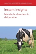 Cover: Instant Insights: Metabolic Disorders in Dairy Cattle - Burleigh Dodds Science Publishing Limited