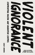 Cover: Violent Ignorance - Zed Books Ltd