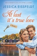 Cover: At Last It's True Love: a sweet and clean beach romance (Prince Edward Island Love Letters & Legends, #3) - J&j Publishing
