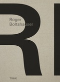 Cover: Roger Boltshauser - Triest Verlag