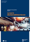 Cover: Lernen in &uuml;berbetrieblichen Kursen (E-Book) - hep verlag