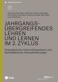Cover: Jahrgangs&uuml;bergreifendes Lehren und Lernen im 2. Zyklus (E-Book) - hep verlag