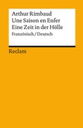 Cover: Une Saison en Enfer / Eine Zeit in der H&ouml;lle. Franz&ouml;sisch/Deutsch - Reclam