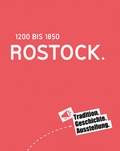 Cover: Rostock 1200 bis 1850 - Hinstorff
