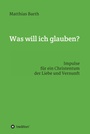 Cover: Was will ich glauben? - tredition