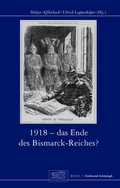 Cover: 1918 - Das Ende des Bismarck-Reichs? - Brill Deutschland GmbH