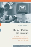 Cover: Mit der Post in die Zukunft - Brill Deutschland GmbH