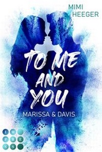 Abbildung von: To Me and You. Marissa & Davis (Secret-Reihe) - Impress