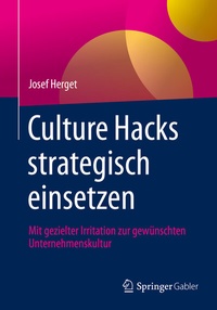 Abbildung von: Culture Hacks strategisch einsetzen - Springer Gabler