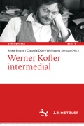 Cover: Werner Kofler intermedial - J.B. Metzler