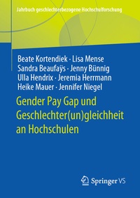 Abbildung von: Gender Pay Gap und Geschlechter(un)gleichheit an Hochschulen - Springer VS