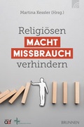 Cover: Religi&ouml;sen Machtmissbrauch verhindern - Brunnen Verlag GmbH