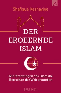 Abbildung von: Der erobernde Islaem - Brunnen Verlag GmbH